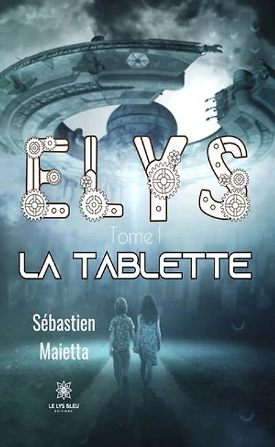Elys - Tome 1: La tablette