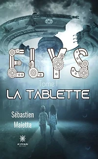 Elys - Tome 1: La tablette