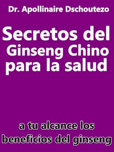 Secretos del Ginseng Chino para la Salud