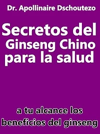 Secretos del Ginseng Chino para la Salud
