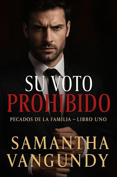 Su Voto Prohibido: Pecados de la Familia, #1