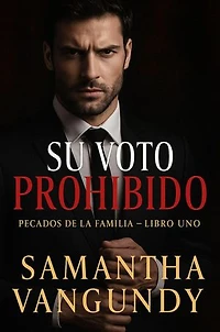 Su Voto Prohibido: Pecados de la Familia, #1