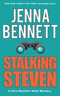 Stalking Steven: A Gina Beaufort Kelly Cozy Mystery