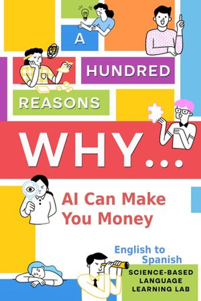 A Hundred Reasons Why AI Can Make You Money: English to Spanish