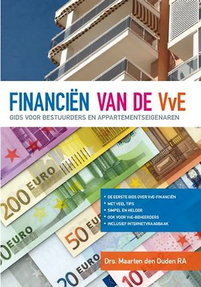 FINANCIËN VAN DE VvE: Gids voor bestuurders en appartementseigenaren