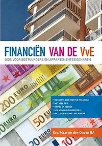 FINANCIËN VAN DE VvE: Gids voor bestuurders en appartementseigenaren
