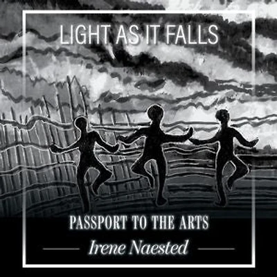 Light as it Falls: Passport to the Arts