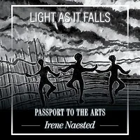 Light as it Falls: Passport to the Arts