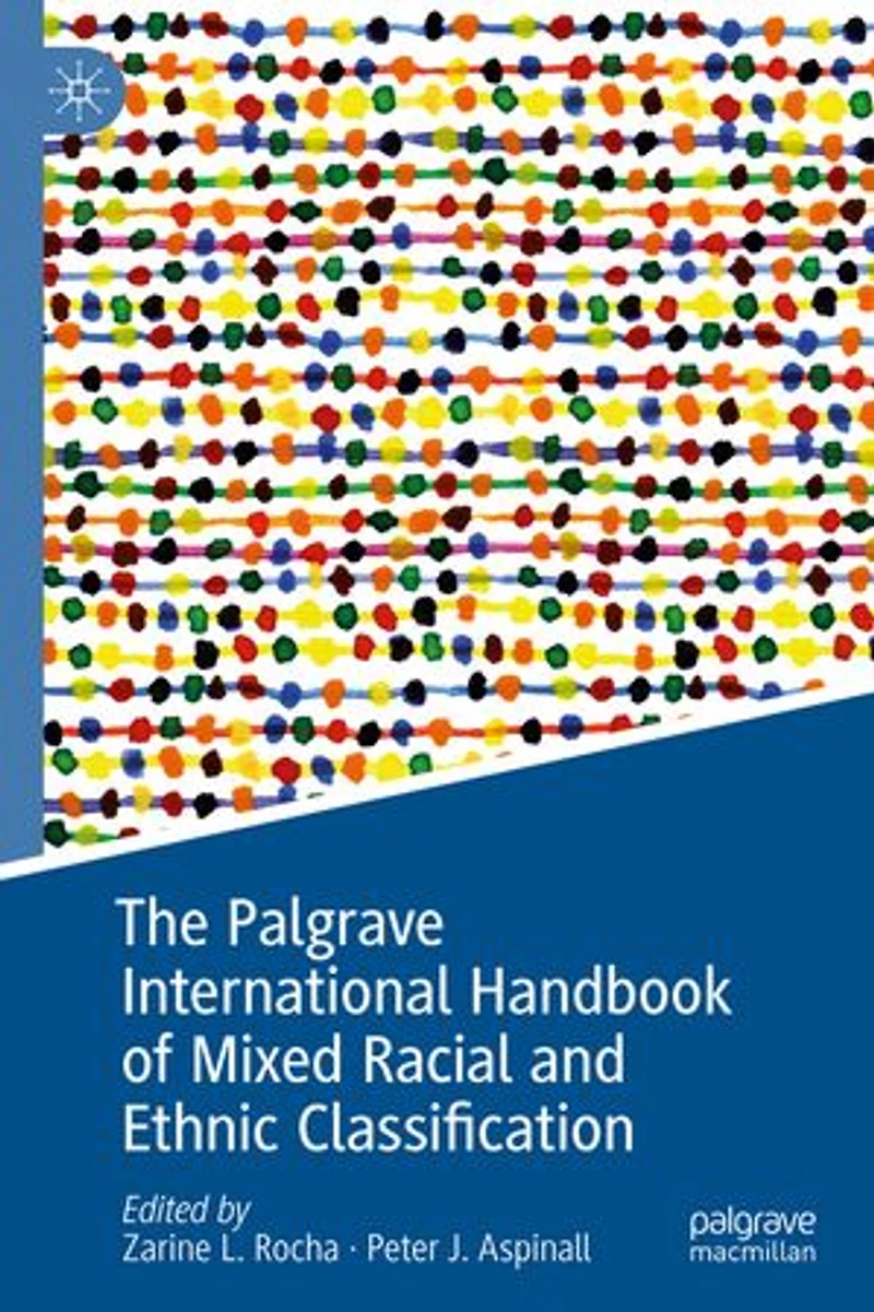 The Palgrave International Handbook of Mixed Racial and Ethnic Classification