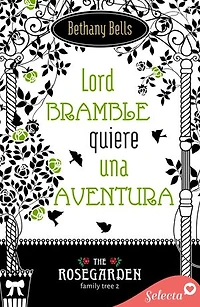 Lord Bramble quiere una aventura (The Rosegarden Family Tree 2)