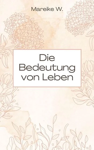 Die Bedeutung von Leben