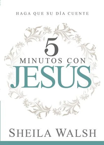 5 minutos con Jesús: Haga que su día cuente / Minutes With Jesus