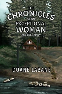 The Chronicles of an Exceptional Woman: And Her Family