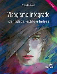 Visagismo integrado: identidade, estilo e beleza