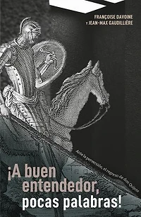 ¡A buen entendedor, pocas palabras!: Ante la perversión, el regreso de don Quijote