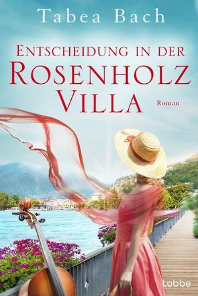 Entscheidung in der Rosenholzvilla: Roman. Saga um eine Instrumentenbauerfamilie im Tessin