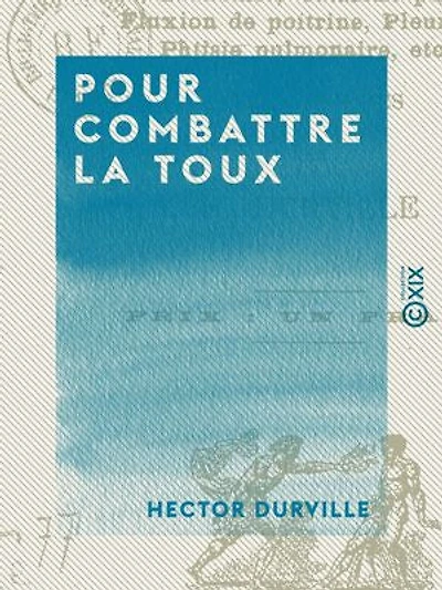 Pour combattre la toux: Et les maladies inflammatoires des poumons, de la plèvre et des bronches