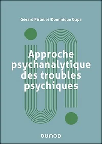 Approche psychanalytique des troubles psychiques - 2e éd.