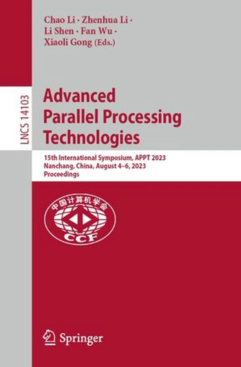 Advanced Parallel Processing Technologies: 15th International Symposium, APPT 2023, Nanchang, China, August 4-6, Proceedings