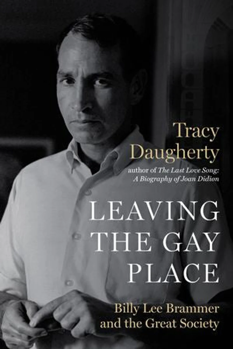 Leaving the Gay Place: Billy Lee Brammer and Great Society