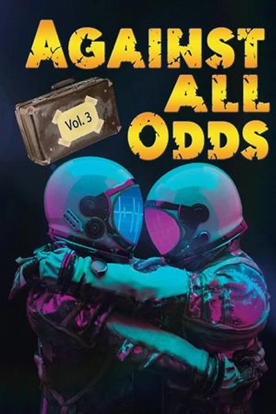 Against All Odds: 7 stories of love in dangerous places