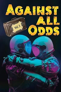 Against All Odds: 7 stories of love in dangerous places