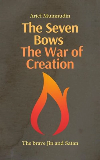 The Seven Bows The War of Creation