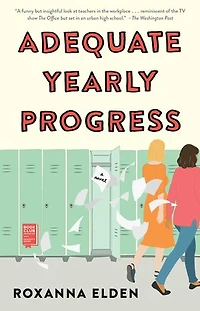Adequate Yearly Progress: A Novel