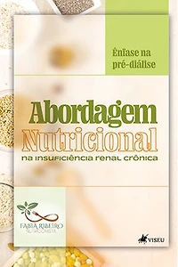 Abordagem nutricional na Insuficiência Renal: Crônica Ênfase na Pré-Diálise