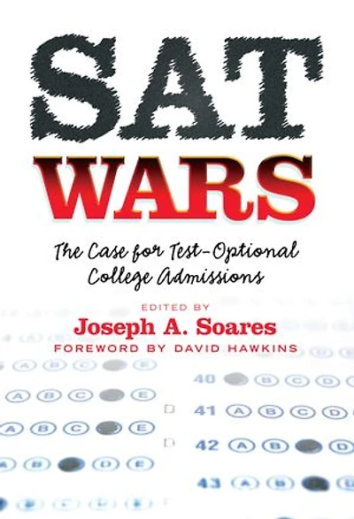SAT Wars: The Case for Test-Optional College Admissions