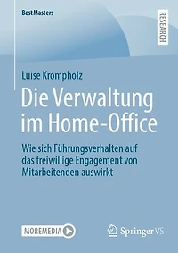 Die Verwaltung im Home-Office: Wie sich Führungsverhalten auf das freiwillige Engagement von Mitarbeitenden auswirkt