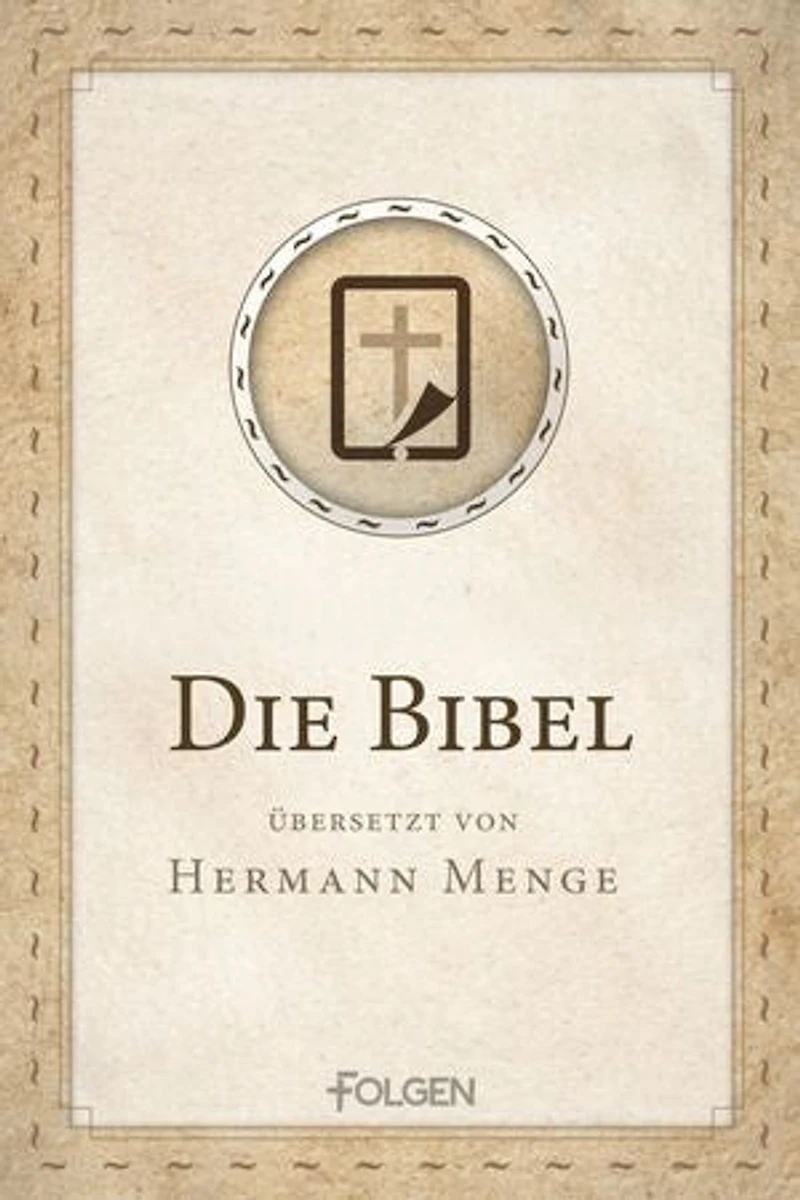 Die Bibel: Übersetzt von Hermann Menge