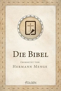 Die Bibel: Übersetzt von Hermann Menge