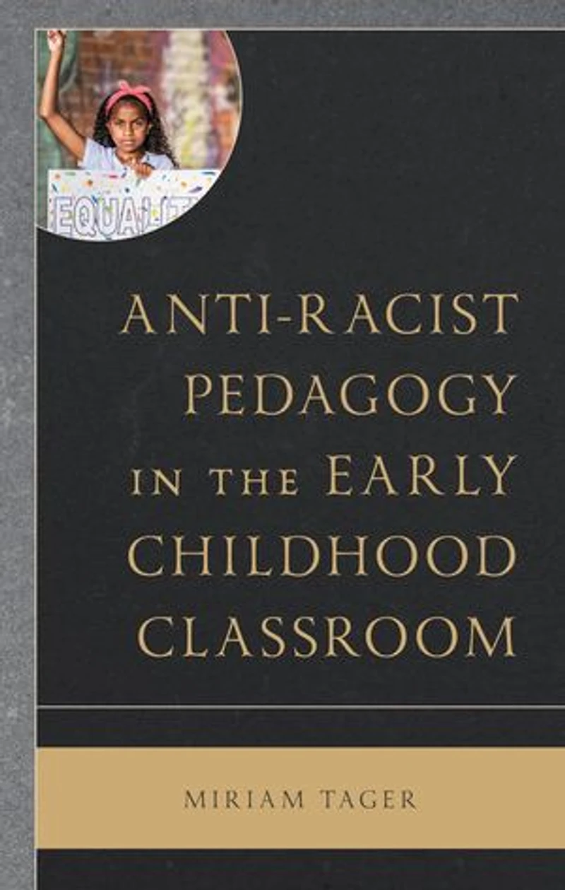 Anti-racist Pedagogy the Early Childhood Classroom
