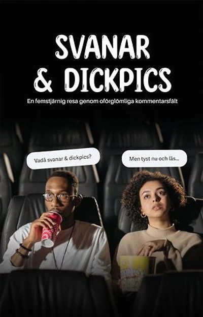 Svanar & dickpics - En femstjärnig resa genom oförglömliga kommentarsfält