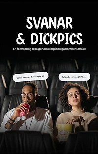 Svanar & dickpics - En femstjärnig resa genom oförglömliga kommentarsfält