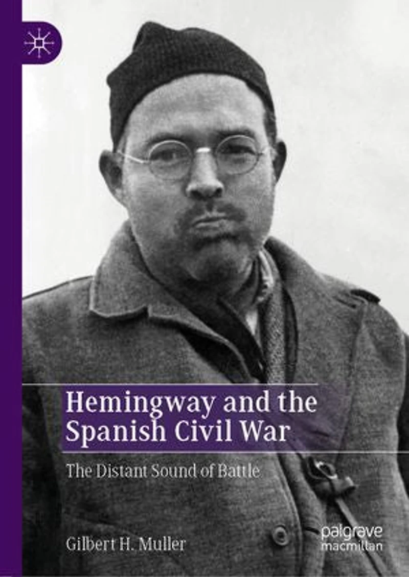 Hemingway and The Spanish Civil War: Distant Sound of Battle