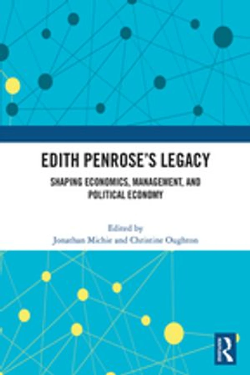 Edith Penrose's Legacy: Shaping Economics, Management, and Political Economy