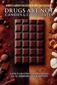 Drugs are not candies and chocolates