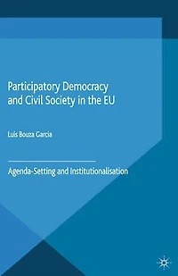 Participatory Democracy And Civil Society The Eu: Agenda-setting Institutionalisation