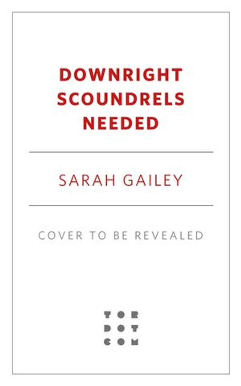 Downright Scoundrels Needed