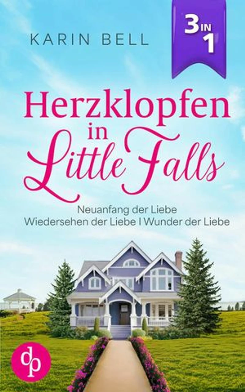 Herzklopfen in Little Falls | Neuanfang der Liebe, Wiedersehen der Liebe, Wunder der Liebe: Drei Bände zum Verlieben