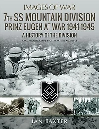 7th Ss Mountain Division Prinz Eugen at War 1941-1945: A History of the