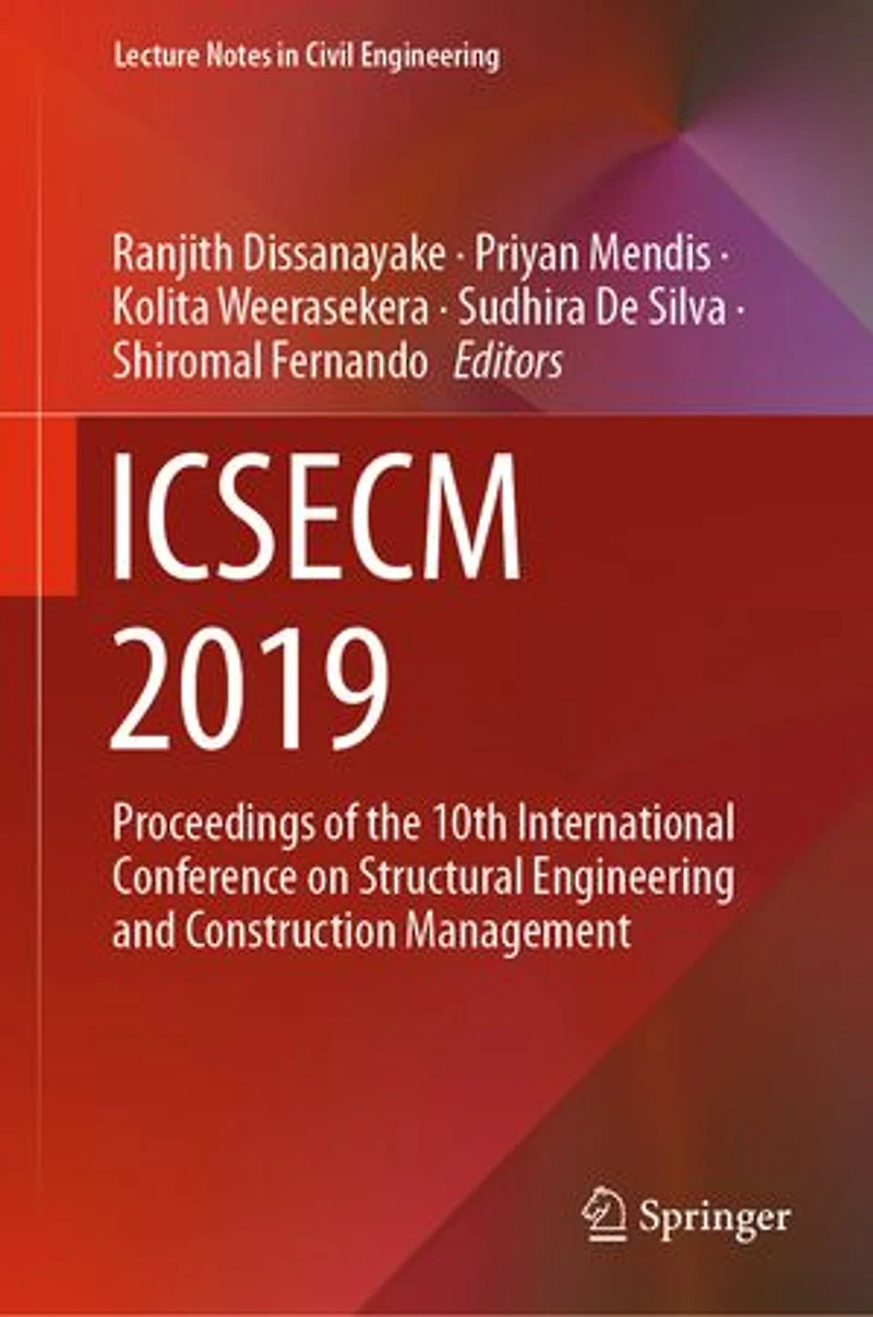 Icsecm 2019: Proceedings of the 10th International Conference on Structural Engineering and Construction Management