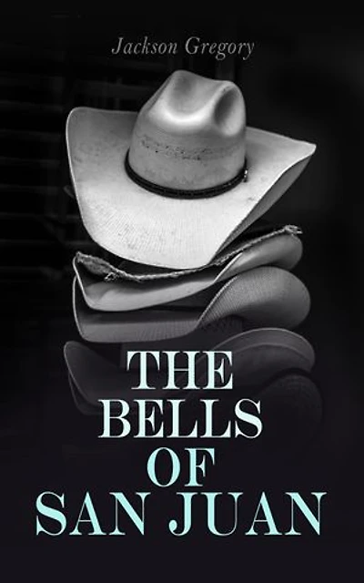 The Bells of San Juan: Western Novel