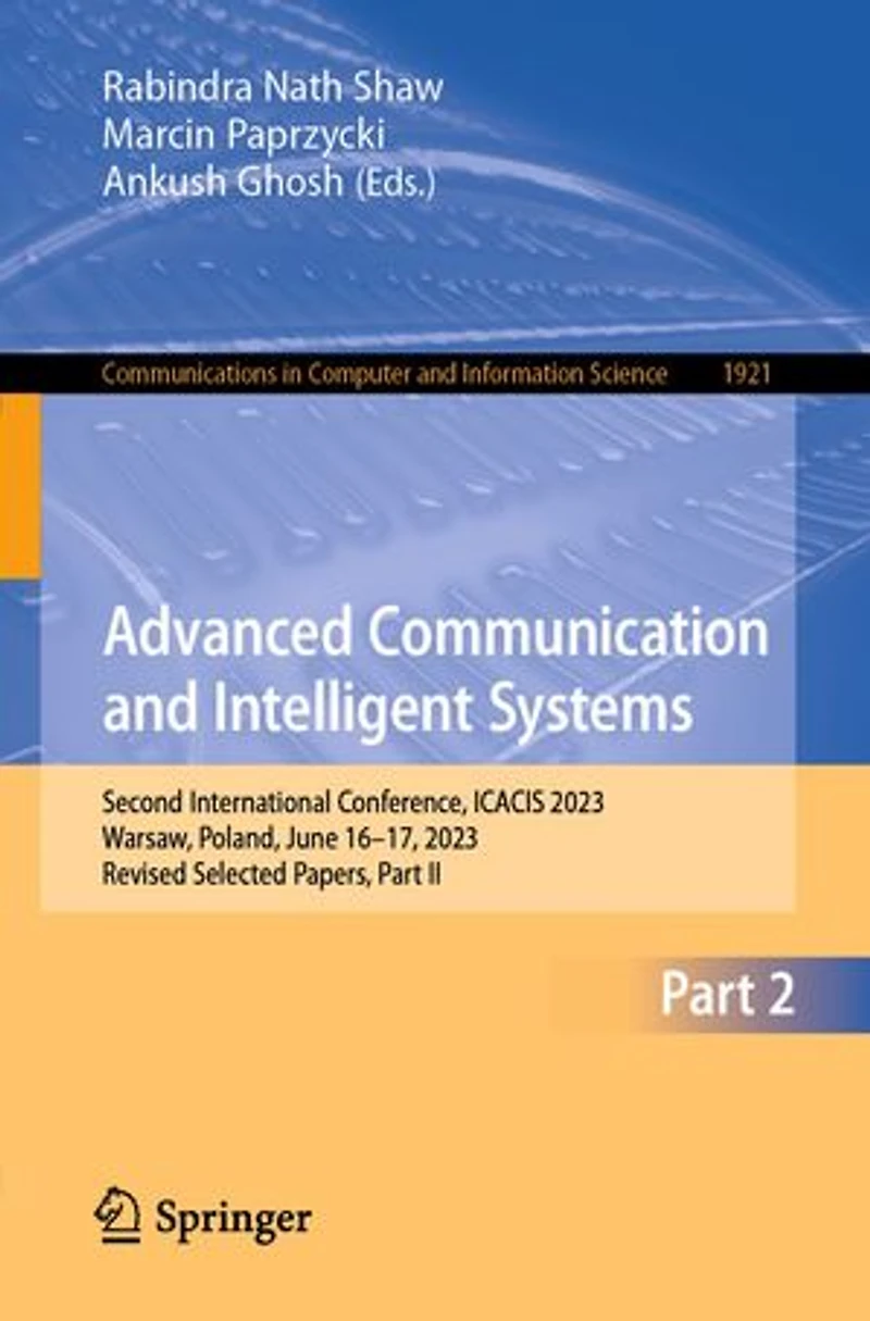 Advanced Communication and Intelligent Systems: Second International Conference, ICACIS 2023, Warsaw, Poland, June 16-17, Revised Selected Papers, Part II