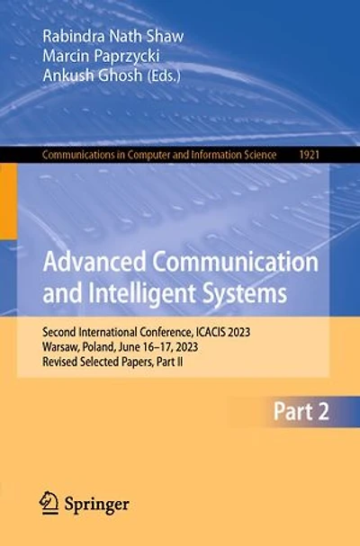 Advanced Communication and Intelligent Systems: Second International Conference, ICACIS 2023, Warsaw, Poland, June 16-17, Revised Selected Papers, Part II