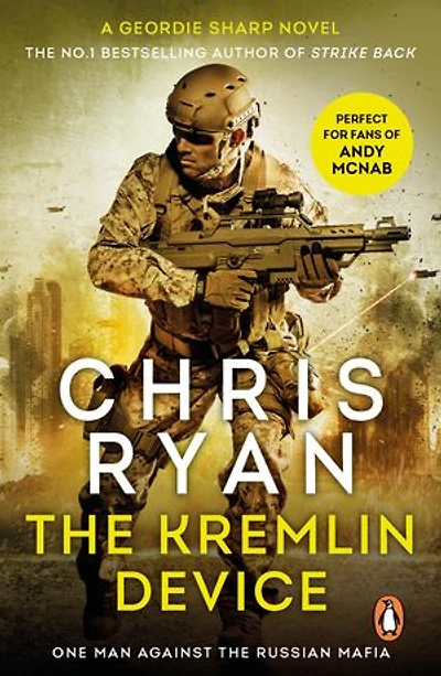 The Kremlin Device: an explosive and dynamic thriller from bestselling author Chris Ryan