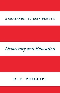 A Companion to John Dewey's Democracy and Education