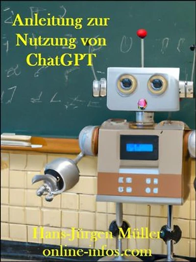 Anleitung zur Nutzung von ChatGPT: Installation, Erste Schritte und Beispiele zu ChatGPT